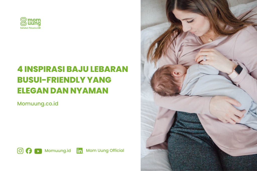 4 Inspirasi Baju Lebaran Busui-Friendly yang Elegan dan Nyaman